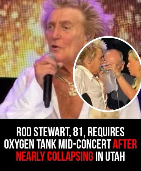 Rod Stewart, 81, requires oxygen tank mid-concert after nearly collapsing in Utah