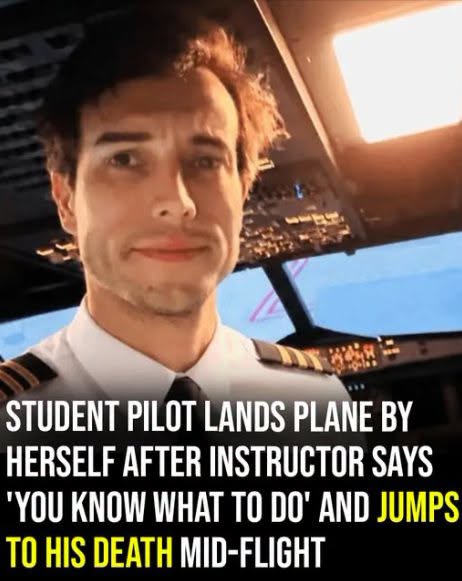 Student pilot lands plane by herself after instructor says ‘you know what to do’ and jumps to his death mid-flight