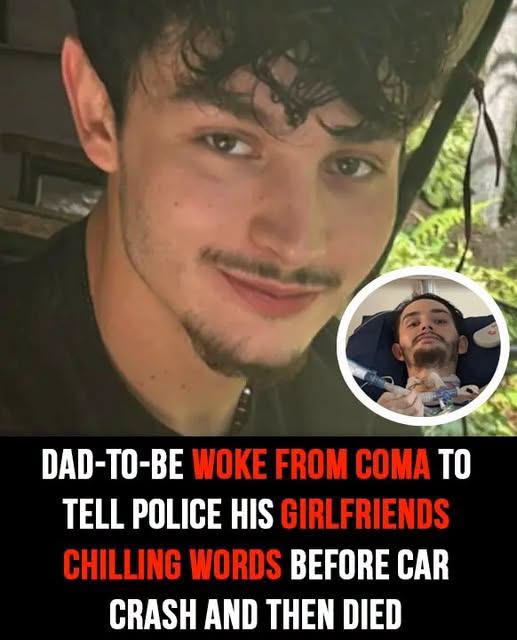 Dad-to-be woke from coma to tell police his girlfriends chilling words before car crash and then died