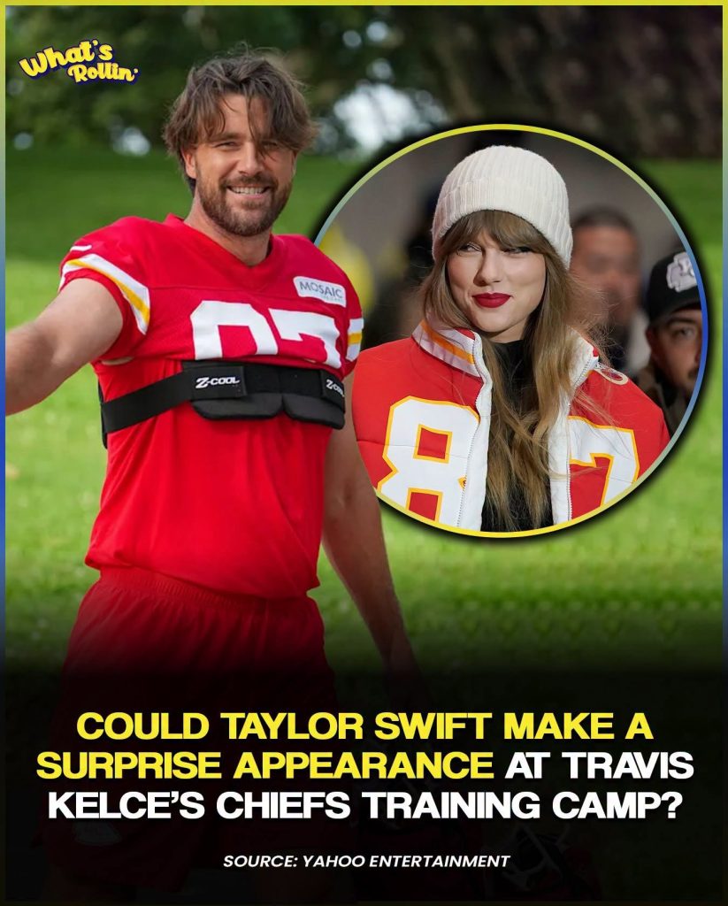 ss Could Taylor Swift Make a Surprise Appearance at Chiefs Training Camp? Fans Are Buzzing Over One Major Question