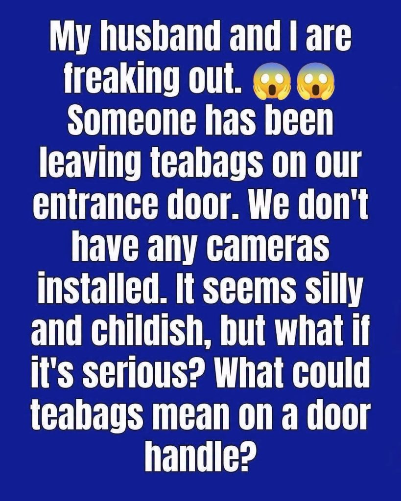 Why Are People Leaving Tea Bags on Doorsteps? The Curious Story Behind the Trend
