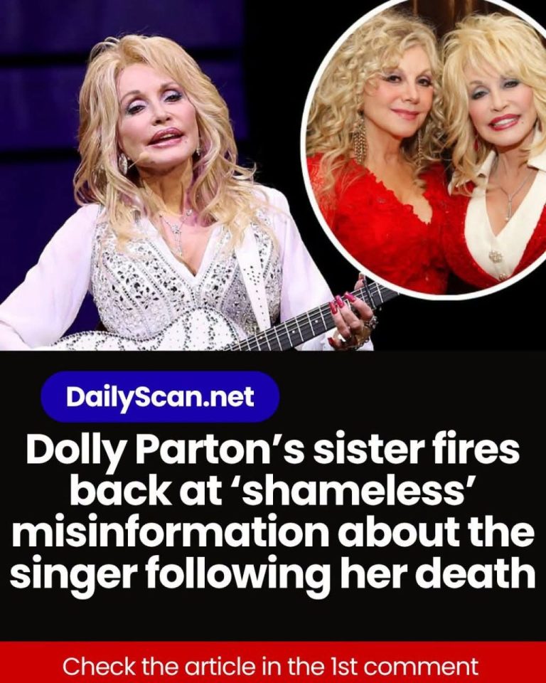 Dolly Parton’s Sister Pushes Back on ‘Shameless’ Misinformation About the Singer