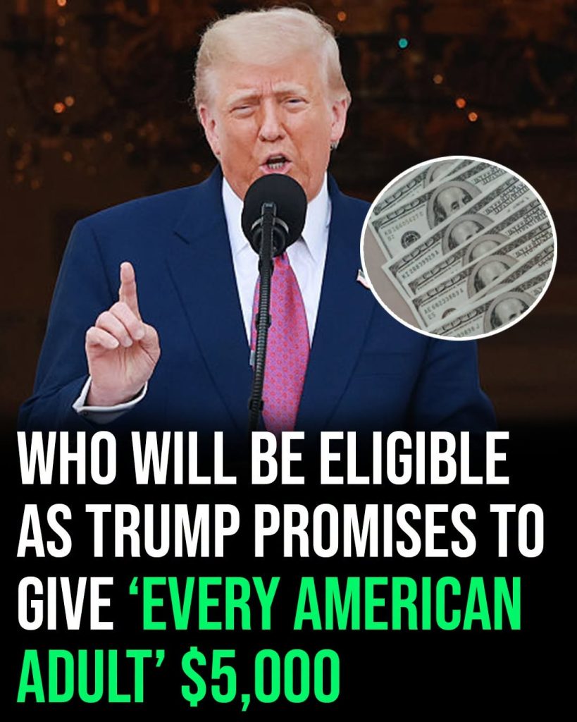 Who will be eligible as Trump promises to give ‘every American adult’ $5,000